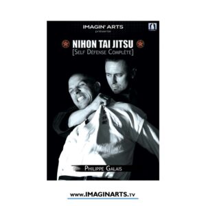Complète Self Defense : Nihon Tai Jitsu