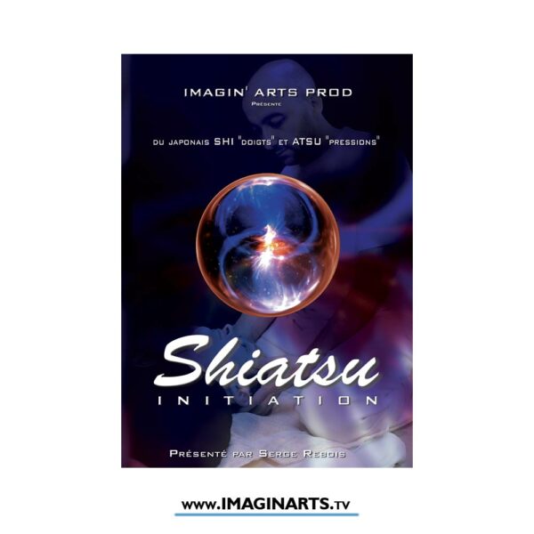 DVD Initiation au Shiatsu avec Serge Rebois