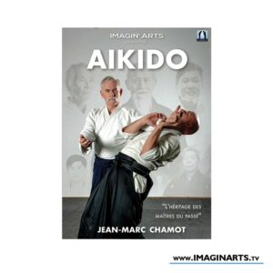 Aïkido : L'héritage des maîtres du passé
